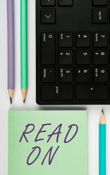 Text showing inspiration Read On, Business overview spend time reading in order to find out information about something