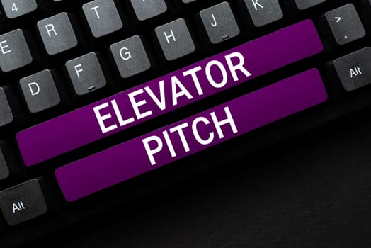 Conceptual display Elevator Pitch, Business approach A persuasive sales pitch Brief speech about the product