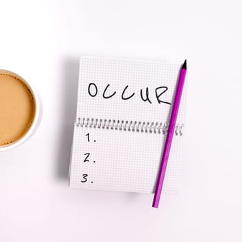 Inspiration showing sign Occur, Business idea especially of accidents and other unexpected events to happen