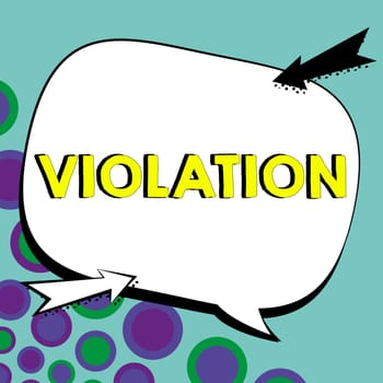 Handwriting text Violation, Business overview an infringement of established rules or laws