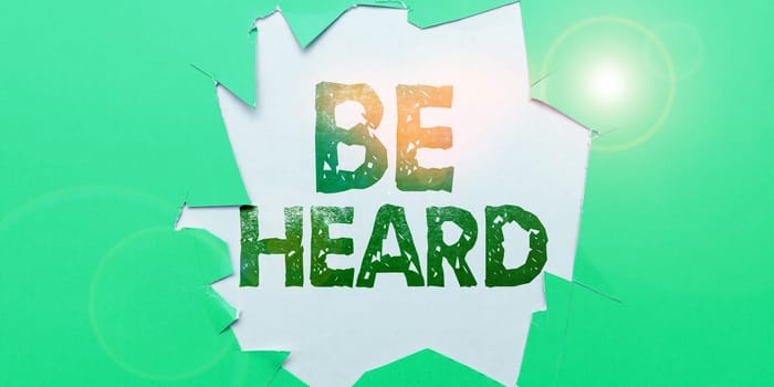 Writing displaying text Be Heard, Business overview promote a state of complete emotional and physical well-being