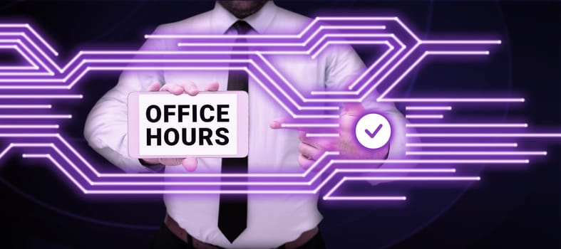 Text sign showing Office Hours, Business showcase The hours which business is normally conducted Working time