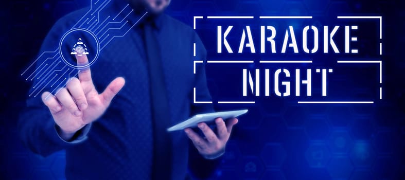 Inspiration showing sign Karaoke Night, Business approach Entertainment singing along instrumental music played by a machine