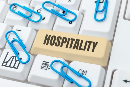 Handwriting text Hospitality, Business showcase the friendly and generous reception and entertainment of guests