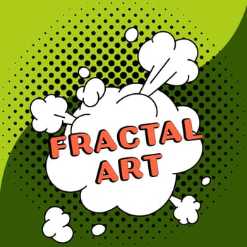 Inspiration showing sign Fractal Art, Business approach the place or section of a website that is used for public discussion