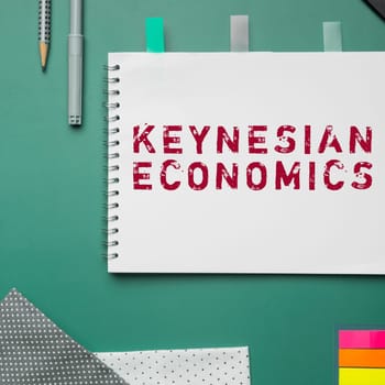 Sign displaying Keynesian Economics, Business concept monetary and fiscal programs by government to increase employment