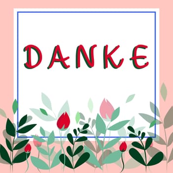 Writing displaying text Danke, Word Written on used as informal way of saying thank you in German language Thanking
