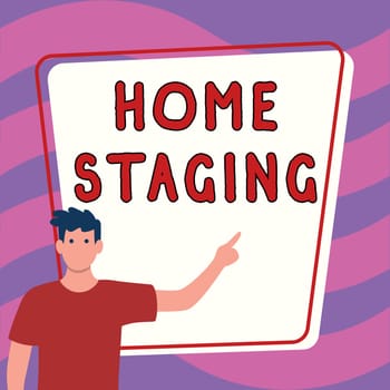 Handwriting text Home Staging, Business overview preparation of a private residence for sale in the real estate marketplace