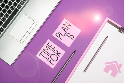 Text caption presenting Time For Plan B, Business showcase make arrangements or preparations for event or activity