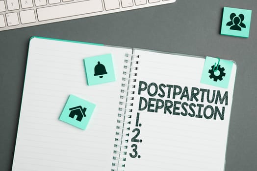 Sign displaying Postpartum Depression, Business concept a mood disorder involving intense depression after giving birth