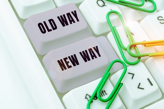 Writing displaying text Old Way New Way, Business idea talking how you can do it such as the action you can take