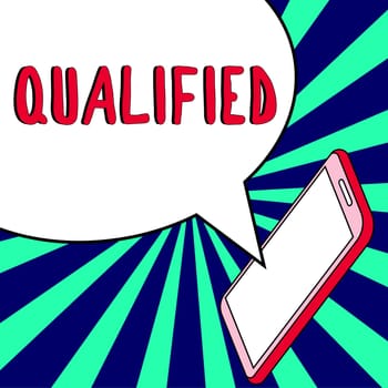 Writing displaying text Qualified, Business showcase Officially trained to perform a particular job Certified