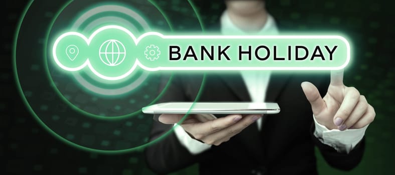 Text caption presenting Bank Holiday, Concept meaning A day on which banks are officially closed as a public holiday