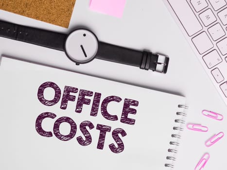 Text showing inspiration Office Costs, Business concept amount of money paid to landlord to cover expenses on workroom