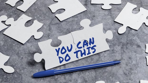 Text sign showing You Can Do This, Business showcase Eagerness and willingness to overcome challenges in life