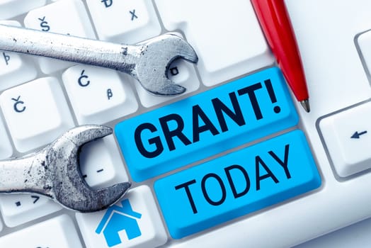 Hand writing sign Grant, Business showcase Money given by an organization or government for a purpose Scholarship