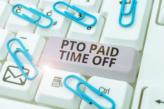 Handwriting text Pto Paid Time Off, Word Written on Employer grants compensation for personal leave holidays