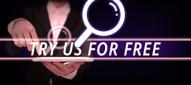Sign displaying Try Us For Free, Internet Concept trial at not any cost offer promotion big discount