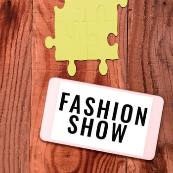 Text caption presenting Fashion Show, Business idea exibition that involves styles of clothing and appearance
