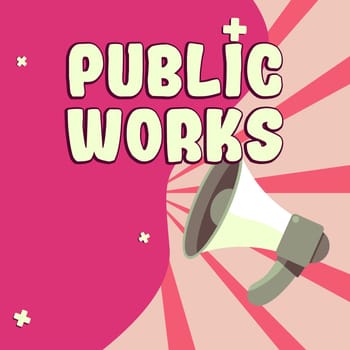 Hand writing sign Public Works, Business overview Describes the viewing of an event in a public crowd