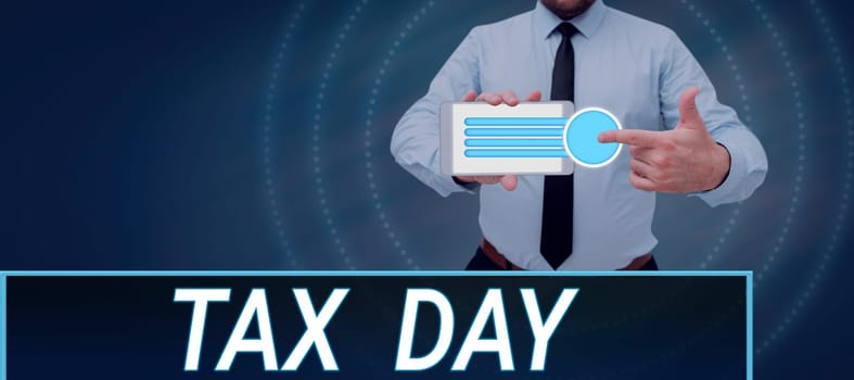 Inspiration showing sign Tax Day, Word Written on colloquial term for time on which individual income tax returns