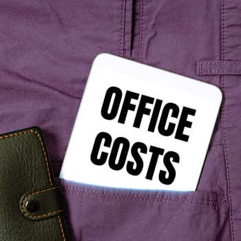 Sign displaying Office Costs, Business approach amount of money paid to landlord to cover expenses on workroom
