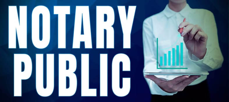 Text caption presenting Notary Public, Word Written on Legality Documentation Authorization Certification Contract