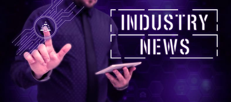 Conceptual display Industry News, Word Written on Technical Market Report Manufacturing Trade Builder