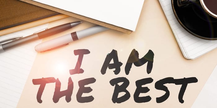 Text caption presenting I Am The Best, Business approach Grateful about living one more day Philosophy