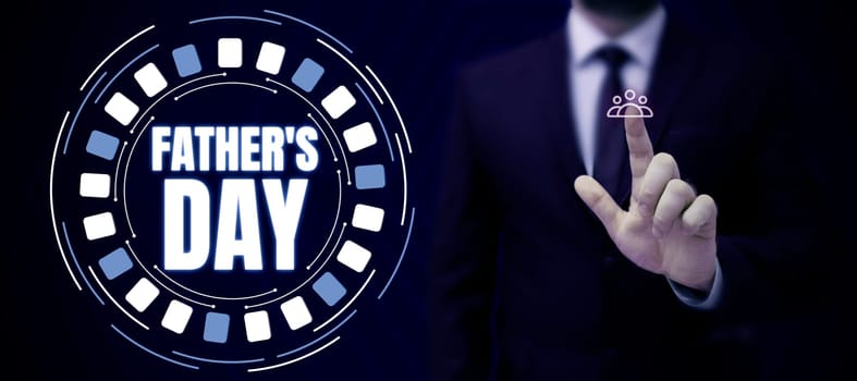 Inspiration showing sign Father's Day, Business showcase day of year where fathers are particularly honoured by children