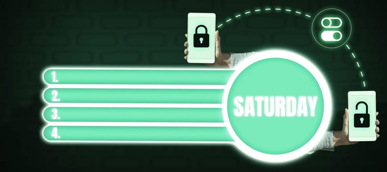 Writing displaying text Saturday, Business approach First day of the weekend Relaxing time Vacation Leisure moment