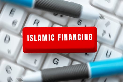 Writing displaying text Islamic Financing, Business idea Banking activity and investment that complies with sharia