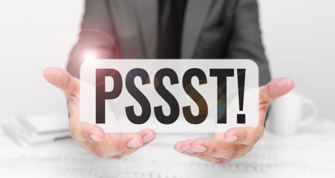 Text caption presenting Pssst, Business concept Expression Way to attract attention of someone Be quiet Silence