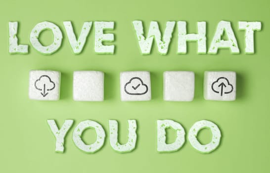 Writing displaying text Love What You Do, Word Written on has passion and enthusiasm at work Dedication Devotion