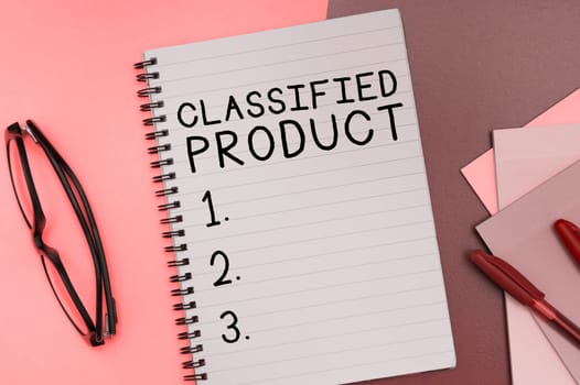 Text showing inspiration Classified Product, Conceptual photo Sensitive Data Top Secret Unauthorized Disclosure