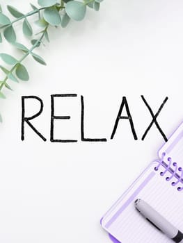 Conceptual display Relax, Business showcase make or become less tense anxious calming down no restrictions