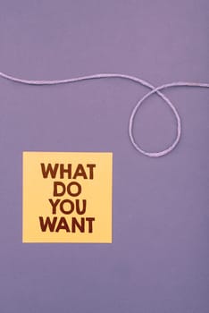 Text showing inspiration What Do You Want, Word for used for offering something to someone or asking their need