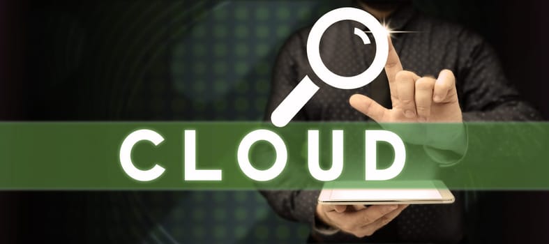 Sign displaying Cloud, Word for visible mass of condensed watery vapour floating in atmosphere