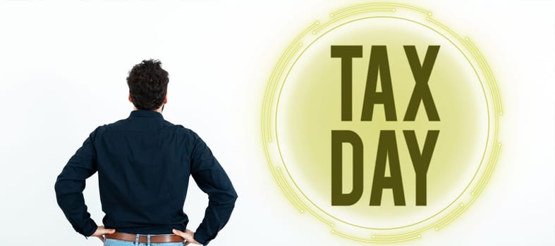 Text showing inspiration Tax Day, Business overview colloquial term for time on which individual income tax returns