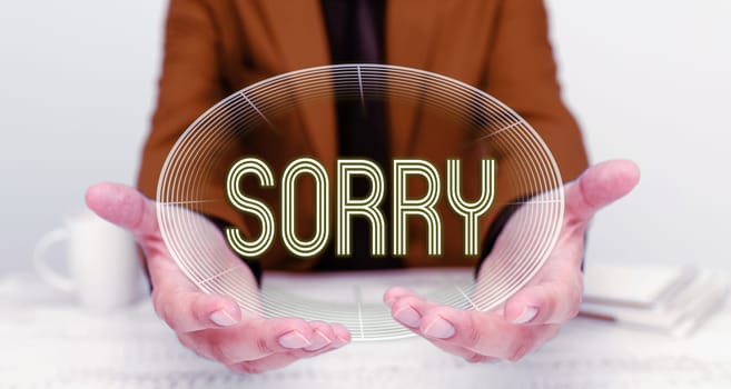 Text caption presenting Sorry, Business overview telling someone that you are ashamed or unhappy about something