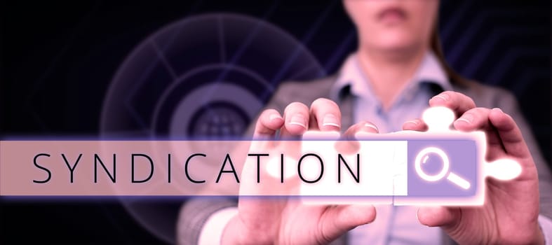 Inspiration showing sign Syndication, Business approach the transfer of something for control by a group of organizations