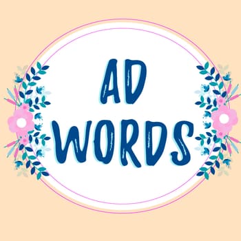 Text sign showing Ad Words, Business idea oversee and control the various advertising activities