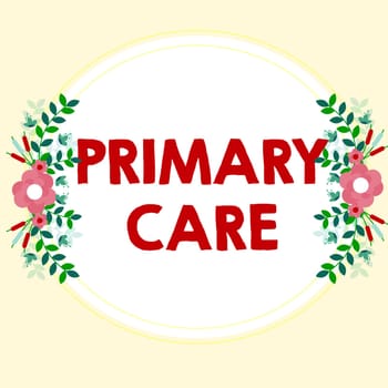 Writing displaying text Primary Care, Word for health care provided by medical practitioner, pediatrician, or nurse
