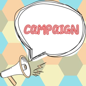 Sign displaying Campaign, Business overview organized course of action to promote and sell product service