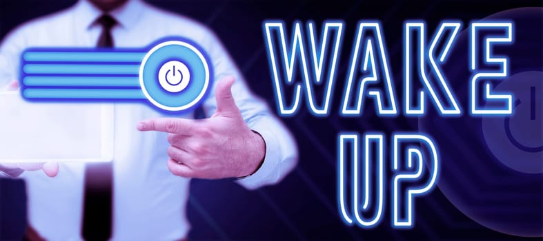 Writing displaying text Wake Up, Word for an instance of a person waking up or being woken up Rise up