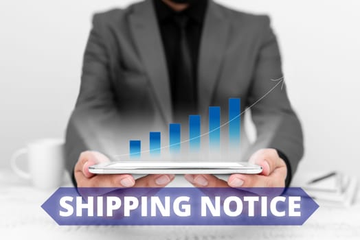 Text showing inspiration Shipping Notice, Conceptual photo ships considered collectively especially those in particular area