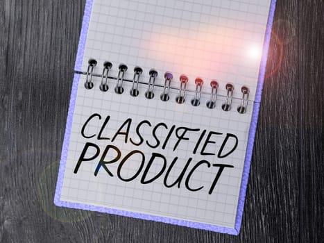 Handwriting text Classified Product, Word Written on Sensitive Data Top Secret Unauthorized Disclosure
