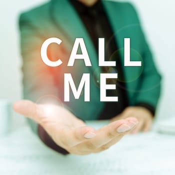 Inspiration showing sign Call Me, Business overview Asking for communication by telephone to talk about something