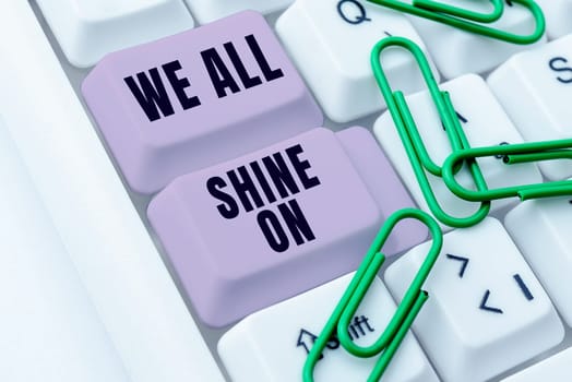 Conceptual caption We All Shine On, Conceptual photo everybody has a sparkle shining bright motivational