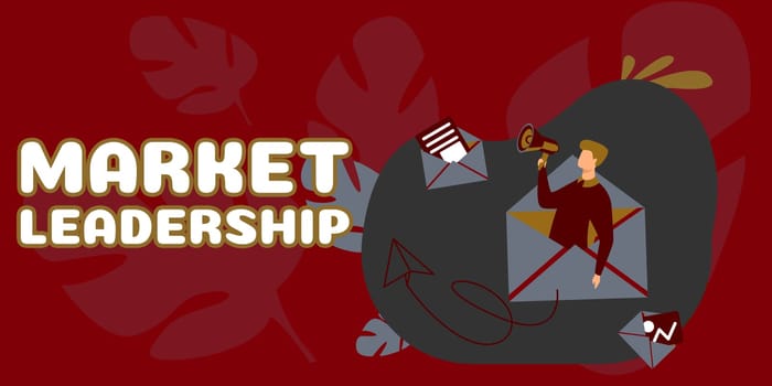 Sign displaying Market Leadership, Business showcase company selling the largest quantity of a particular product